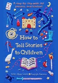 How to Tell Stories to Children - Silke Rose West, Joseph Sarosy, Profile Books