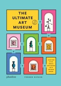 The Ultimate Art Museum - Ferren Gipson, Phaidon Press Ltd