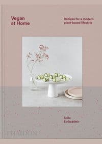 Vegan at Home : Recipes for a modern plant-based lifestyle - Solla Eiriksdottir, Phaidon Press Ltd