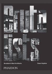 The Brutalists - Owen Hopkins, Phaidon Press Ltd