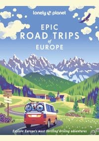 Epic Road Trips of Europe - Lonely Planet, Lonely Planet Global Limited