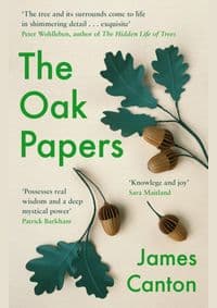 The Oak Papers - James Canton, Canongate Books