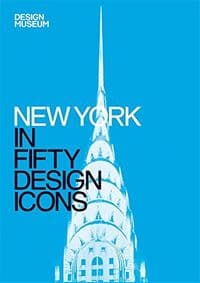 New York in Fifty Design Icons - Julie Iovine, Conran Octopus