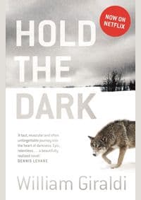 Hold the Dark - William Giraldi, No Exit Press