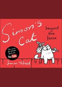 Simons Cat:Beyond Fence - Simon Tofield, Canongate Books
