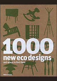 1000 Eco Designs and Where - Rebecca Proctor, Laurence King
