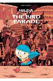 Hilda and the Bird Parade - Luke Pearson, Flying Eye Books