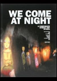 We Come at Night - autor neuvedený