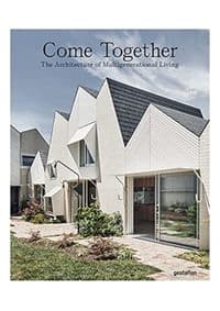 Come Together : The Architecture of Multigenerational Living - autor neuvedený