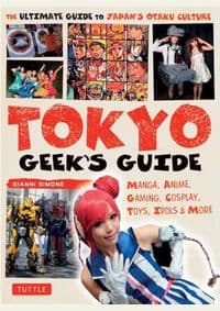 Tokyo Geeks Guide - Gianni Simone, Tuttle Shokai
